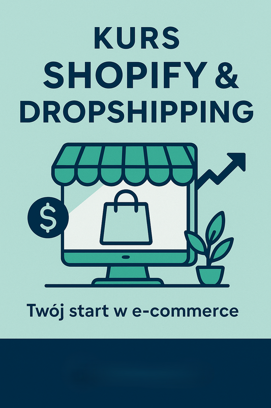 Kurs Shopify & Dropshipping